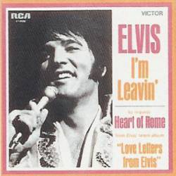 Elvis Presley : I'm Leavin'